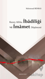 Kuzey Afrika İbâdîliği ve İmâmet Düşüncesi