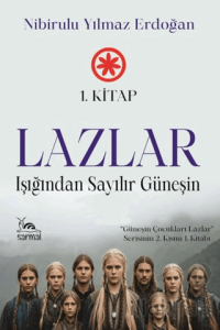 Lazlar; Işığından Sayılır Güneşin 1. Kitap