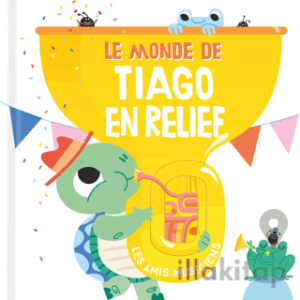 Le Monde De Tiago En Relief: Les Amis Musiciens