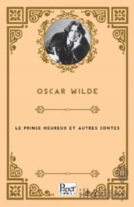 Le Prince Heureux Et Autres Contes
