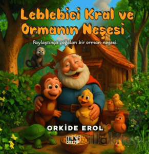 Leblebici Kral ve Ormanın Neşesi
