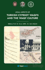 Legal Aspects Of Turkish Cypriot Waqfs and The Waqf Culture