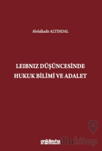 Leibniz Düşüncesinde Hukuk Bilimi ve Adalet