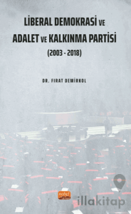 Liberal Demokrasi ve Adalet ve Kalkınma Partisi: 2003 - 2018