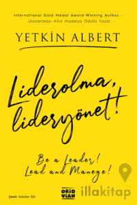 Lider olma, Lider yönet! – Be a leader, Lead and Manege!