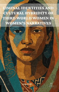 Liminal Identities and Cultural Hybridity of Third World Women in Women’s Narratives