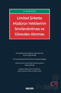 Limited Şirkette Müdürün Yetkilerinin Sınırlandırılması ve Görevden Alınması