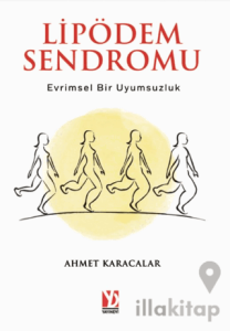 Lipödem Sendromu: Evrimsel Bir Uyumsuzluk