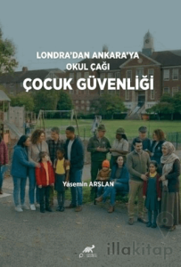 Londra'dan Ankara'ya Okul Çağı Çocuk Güvenliği