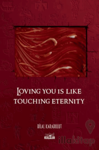 Loving You Is Like Touching Eternity