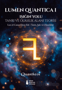 Lumen Quantica I - Işığın Yolu