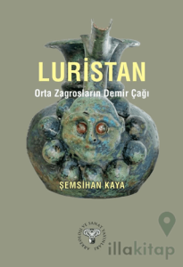 Luristan – Orta Zagrosların Demir Çağı