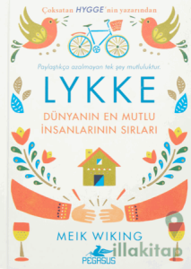 Lykke: Dünyanın En Mutlu İnsanlarının Sırları