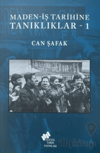 Maden-İş Tarihine Tanıklıklar - 1