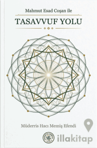 Mahmut Esad Coşan ile Tasavvuf Yolu