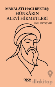 Makalatı Hacı Bektaş Hünkarın Alevi Hikmetleri