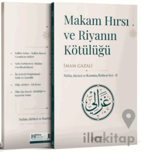 Makam Hırsı ve Riyanın Kötülüğü