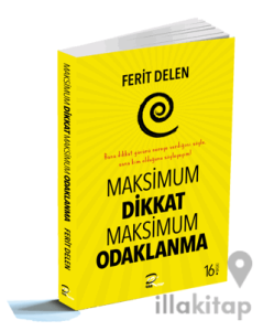 Maksimum Dikkat Maksimum Odaklanma