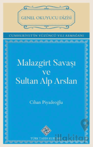 Malazgirt Savaşı ve Sultan Alp Arslan