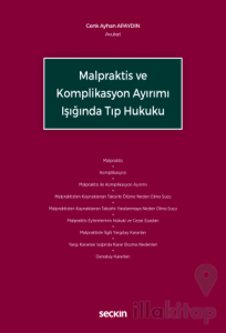 Malpraktis ve Komplikasyon Ayırımı Işığında Tıp Hukuku
