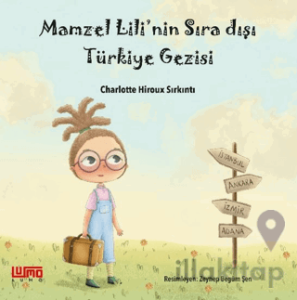 Mamzel Lili'nin Sıra Dışı Türkiye Gezisi