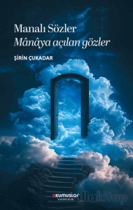 Manalı Sözler Manaya Açılan Gözler