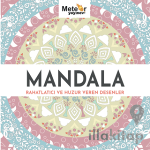 Mandala - Rahatlatıcı ve Huzur Veren Desenler