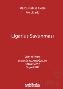 Marcus Tullius Cicero: Ligarius Savunması