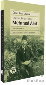 Marifet, Bir de Fazilet… Mehmed Âkif