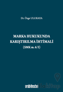 Marka Hukukunda Karıştırılma İhtimali (SMK m.6/I)