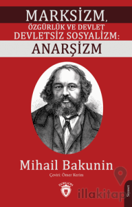 Marksizm, Özgürlük ve Devlet Devletsiz Sosyalizm: Anarşizm