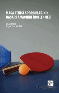 Masa Tenisi Sporcularının Başarı Amacının İncelenmesi