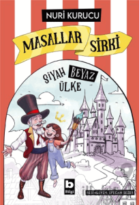 Masallar Sirki - Siyah Beyaz Ülke