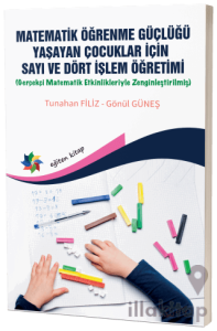 Matematik Öğrenme Güçlüğü Yaşayan Çocuklar İçin Sayı ve Dört İşlem Öğretimi