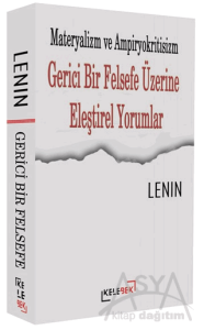 Materyalizm ve Ampiryokritisizm - Gerici Bir Felsefe Üzerine Eleştirel Yorumlar
