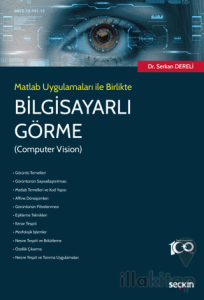 Matlab Uygulamaları ile Birlikte Bilgisayarlı Görme (Computer Vision)