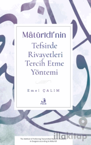 Matüridi’nin Tefsirde Rivayetleri Tercih Etme Yöntemi