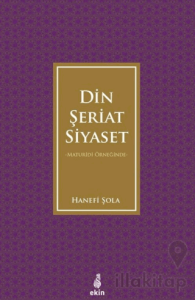 Maturidi Örneğinde Din, Şeriat, Siyaset