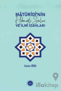 Matüridinin Hikmetli Sözleri ve İlmi İzahları