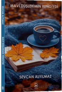 Mavi Düşlerimin Rengiydi