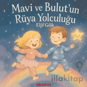 Mavi ve Bulut'un Rüya Yolculuğu