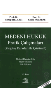 Medeni Hukuk Pratik Çalışmaları (Yargıtay Kararları ile Çözümlü)