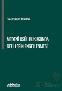 Medeni Usul Hukukunda Delillerin Engellenmesi