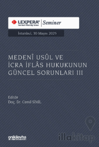 Medeni Usul ve İcra İflas Hukukunun Güncel Sorunları III