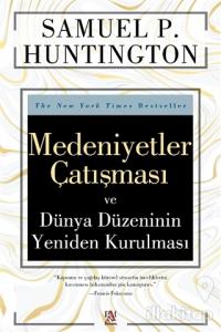 Medeniyetler Çatışması ve Dünya Düzeninin Yeniden Kurulması