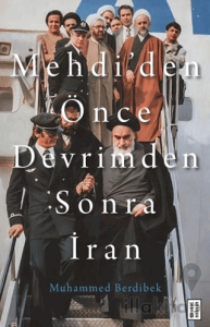 Mehdi’den Önce Devrimden Sonra İran