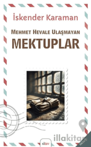 Mehmet Hevale Ulaşmayan Mektuplar
