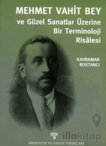Mehmet Vahit Bey - Güzel Sanatlar Üzerine Bir Terminoloji Risalesi
