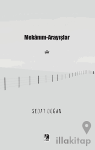 Mekanım - Arayışlar