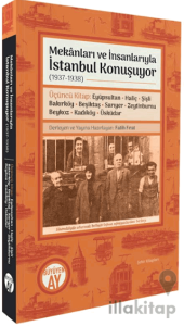 Mekânları ve İnsanlarıyla İstanbul Konuşuyor (1937-1938) Üçüncü Kitap